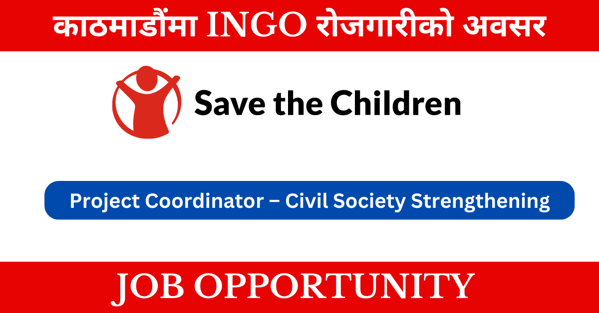 Project Coordinator Job Vacancy 2023 in Save the Children - JOBS NOTICES