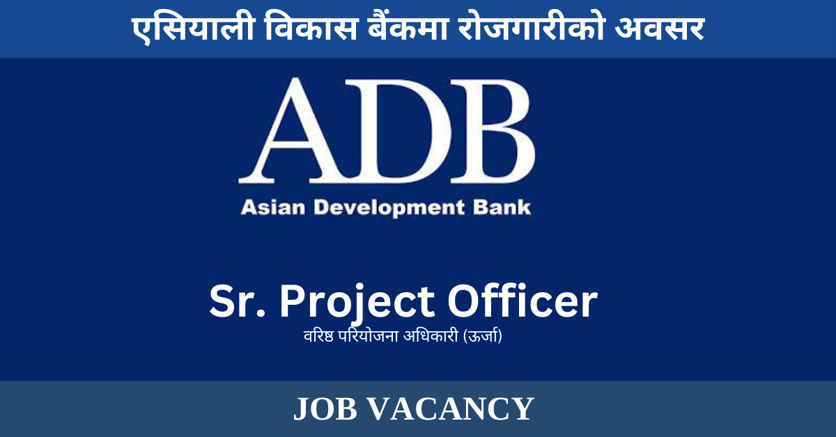 Asian Development Bank Vacancy 2024 for Sr. Project Officer - JOBS NOTICES